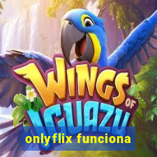 onlyflix funciona